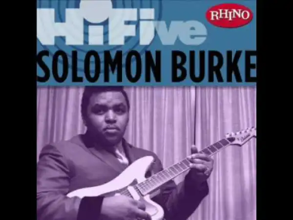 Solomon Burke - Down in the Valley